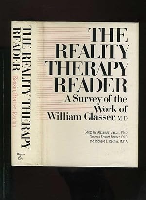 The Reality Therapy Reader: a Survey of the Work of William Glasser