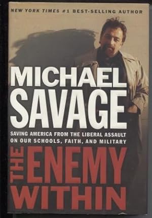 The Enemy Within: Saving America from the Liberal Assault on Our Schools, Faith, and Military