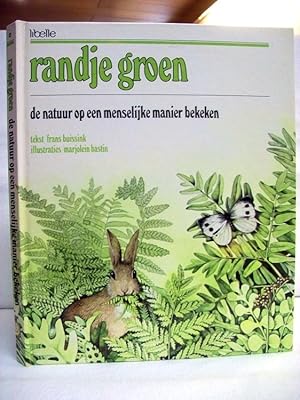 Randje groen. De natuur op een menselijke manier bekeken.