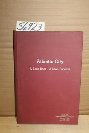 Image du vendeur pour Atlantic City; A Look Back- A Leap Forward mis en vente par Princeton Antiques Bookshop