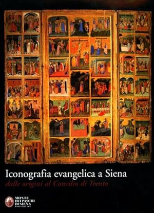 Seller image for Iconografia evangelica a Siena dalle origini al Concilio di Trento. for sale by FIRENZELIBRI SRL