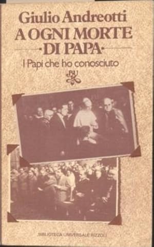 Bild des Verkufers fr A ogni morte di papa. I Papi che ho conosciuto. zum Verkauf von FIRENZELIBRI SRL