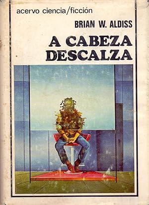Imagen del vendedor de A CABEZA DESCALZA (coleccion acervo ciencia ficcion num 37) a la venta por Libreria 7 Soles