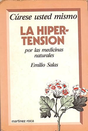 Immagine del venditore per CURESE VD MISMO - LA HIPERTENSION (por las medicinas naturales) venduto da Libreria 7 Soles