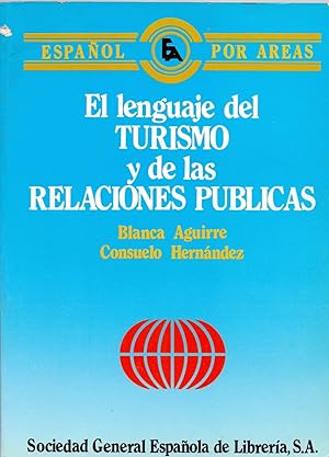 Bild des Verkufers fr ESPAOL POR AREAS - EL LENGUAJE DEL TURISMO Y DE LAS RELACIONES PUBLICAS zum Verkauf von Libreria 7 Soles