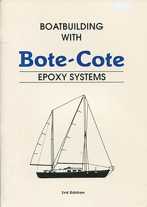Boatbuilding with Bote-Cote epoxy systems.