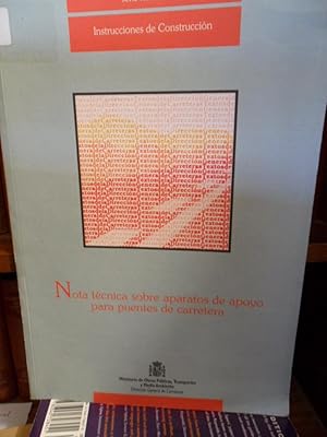 Seller image for Serie Normativas - Instrucciones de Construccin - NOTA TCNICA SOBRE APARATOS DE APOYO PARA PUENTES DE CARRETERA for sale by Libros Dickens