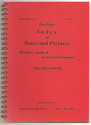 Seller image for Index of Notes and Prefaces Part Three: Poetics: methods to Zoroastrianism for sale by The Glass Key
