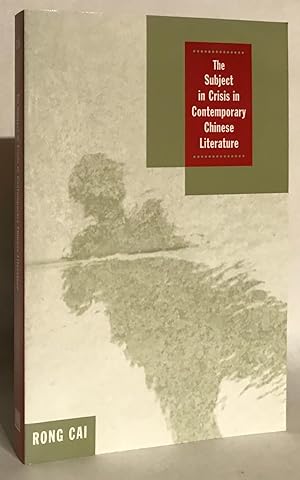 Seller image for The Subject in Crisis in Contemporary Chinese Literature. for sale by Thomas Dorn, ABAA