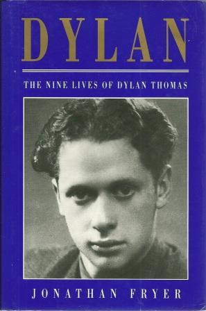 Image du vendeur pour Dylan: The Nine Lives of Dylan Thomas mis en vente par Works on Paper