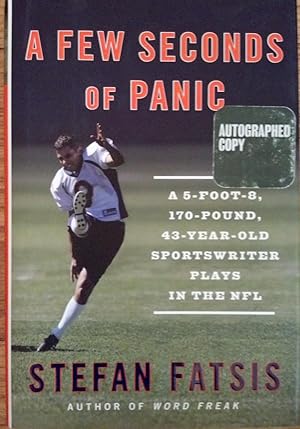 Imagen del vendedor de A Few Seconds of Panic - A 5-Foot-8, 170-Pound, 43-Year-Old Sportswriter Plays in the NFL a la venta por Tangible Tales