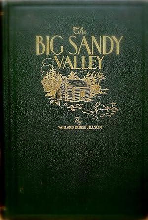 THE BIG SANDY VALLEY. A REGIONAL HISTORY PRIOR TO THE YEAR 1850.
