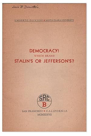 Democracy! Which Brand: Stalin's or Jefferson's