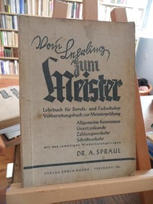 Seller image for Vom Lehrling zum Meister. Lehrbuch fr Berufs- und Fachschulen Vorbereitungsbuch zur Meisterprfung. for sale by Antiquariat Floeder