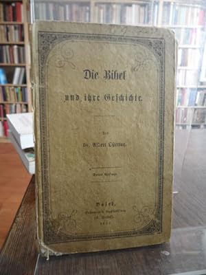Bild des Verkufers fr Die Bibel und ihre Geschichte. Dritte Auflage. zum Verkauf von Antiquariat Floeder