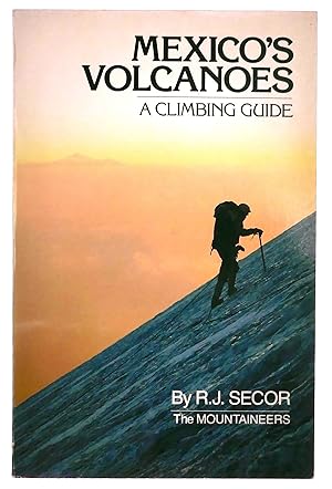 Mexico's Volcanoes: A Climbing Guide