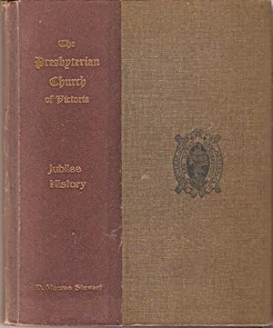 Imagen del vendedor de The Presbyterian Church of Victoria : Growth in Fifty Years 1859 - 1909 Issued by authority of the General Assembly. a la venta por City Basement Books