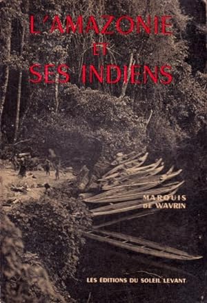 L'Amazonie et ses indiens