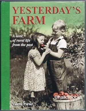 Yesterday's Farm: Life on the farm 1830-1960