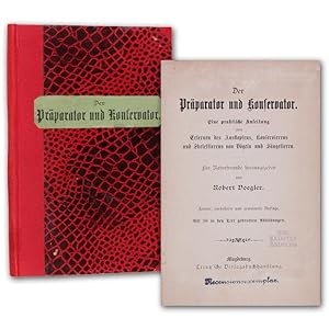 Immagine del venditore per Der Pr�parator und Konservator. Eine praktische Anleitung zum Erlernen des Ausstopfens, Konservierens und Skelettierens von V�geln und S�ugetieren. 2. verbesserte und erweiterte Auflage. venduto da Antiquariat Gerhard Gruber