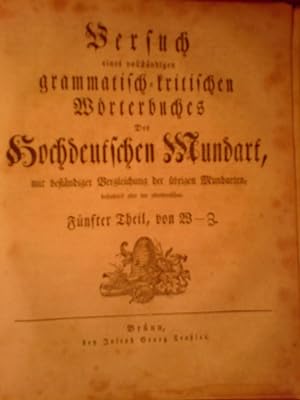 Versuch eines vollständigen grammatisch-ktitischen Wörterbuchs Der Hochdeutschen, Mundart, mit be...