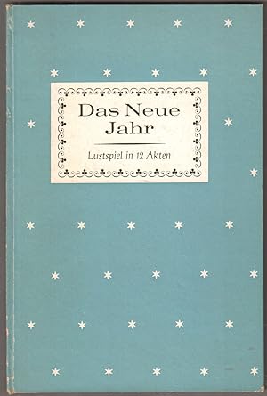 Imagen del vendedor de Das Neue Jahr. Ein Lustspiel in 12 Akten. Ausstattung: Ferry Ahrle. a la venta por Antiquariat Neue Kritik
