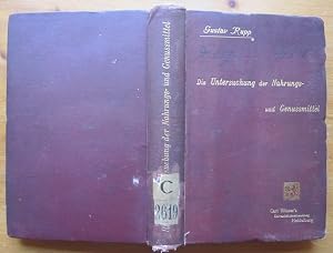 Seller image for Die Untersuchung von Nahrungsmitteln, Genussmitteln und Gebrauchsgegenst�nden. Ein praktisches Handbuch f�r Chemiker, Medizinalbeamte, Pharmazeuten, Verwaltungs- und Justizbeh�rden etc. for sale by Antiquariat Roland G�gler