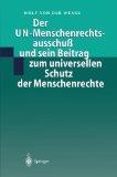 Immagine del venditore per Der UN-Menschenrechtsausschu� und sein Beitrag zum universellen Schutz der Menschenrechte. venduto da Die Wortfreunde - Antiquariat Wirthwein Matthias Wirthwein