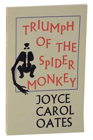 Bild des Verk�ufers f�r The Triumph Of The Spider Monkey zum Verkauf von Jeff Hirsch Books, ABAA