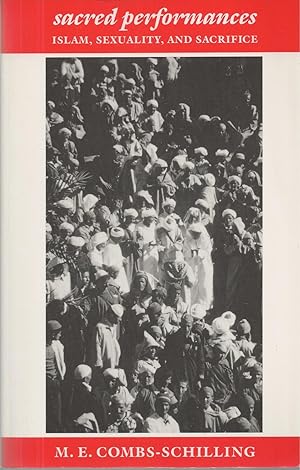 Seller image for Sacred Performances Islam Sexuality and Sacrifice for sale by BYTOWN BOOKERY