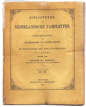 Bibliotheek van Nederlandsche Pamfletten, Eerste Deel. 1500-1684