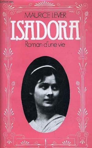 Bild des Verkufers fr ISADORA - ROMAN D'UNE VIE. zum Verkauf von Le-Livre