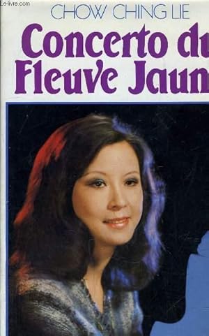 Bild des Verk�ufers f�r CONCERTO DU FLEUVE JAUNE. zum Verkauf von Le-Livre