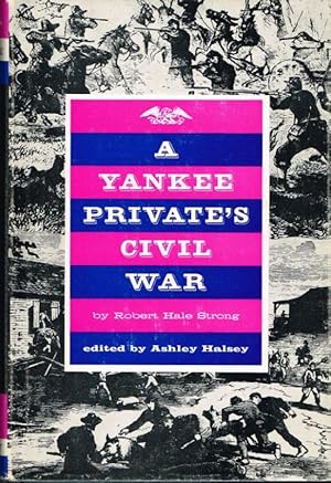 Imagen del vendedor de A YANKEE PRIVATE'S CIVIL WAR a la venta por Paul Meekins Military & History Books