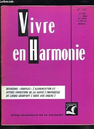 Seller image for VIVRE EN HARMONIE N 347 JUIN 1983. SOMMAIRE: MANGEONS COMPLET, ALIMENTATION ET AUTRES CONDITIONS DE LA SANTE, PROPRIETES DU LIERRE GRIMPANT, SOINS AUX CHIENS. for sale by Le-Livre