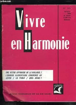 Seller image for VIVRE EN HARMONIE N 344 MARS 1983. SOMMAIRE: UN APPROCHE DE LA MALADIE, L ERREUR ALIMENTAIRE COMMENCE AU LEVER, LA TABLE, QUEL SUCRE. for sale by Le-Livre