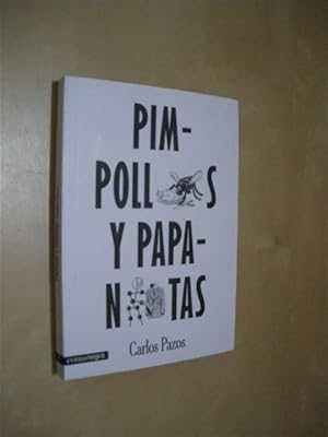 Seller image for PIMPOLLOS Y PAPANATAS for sale by LIBRERIA TORMOS