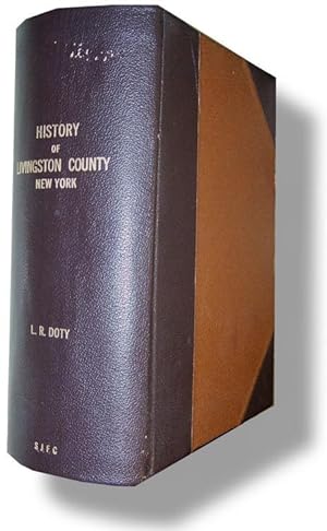 A History of Livingston County, New York: From Its Earliest Traditions, to Its Part in the War of...