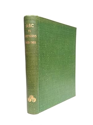 Imagen del vendedor de Antolog�a Literaria de ABC: EL ARTICULO, 1905-1955 / Selecci�n Jaime Balleste; Estudio preliminar: "El art�culo como fragmento", por Gonzalo Fern�ndez de la Mora a la venta por Librer�a Miguel Miranda