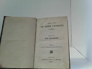 Ab Urbe Condita Libri. Recognovit Wilh. Weissenborn. Pars II. Lib. VII-X, Epitom. Lib. XI-XX, Lib...