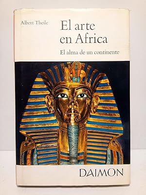 El arte en Africa: El alma de un continente / Traducción de María Pilar García Lillo