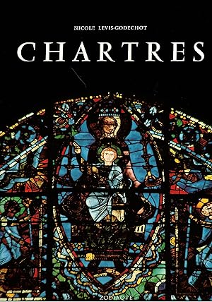 Seller image for Chartres : Im Lichte seiner Skulpturen und Fenster for sale by Paderbuch e.Kfm. Inh. Ralf R. Eichmann