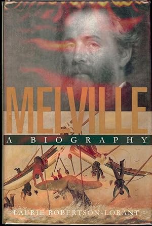 Imagen del vendedor de MELVILLE: A BIOGRAPHY a la venta por Antic Hay Books