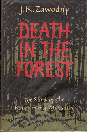 Immagine del venditore per Death in the Forest: The Story of the Katyn Forest Massacre venduto da Hyde Brothers, Booksellers