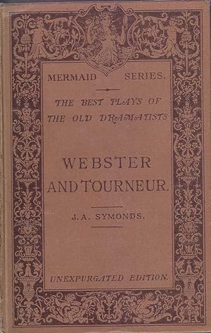 Seller image for Webster and Tourneur: The Best Plays of the Old Dramatists for sale by Mr Pickwick's Fine Old Books