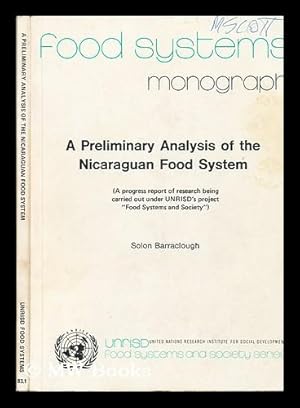 Bild des Verkufers fr A Preliminary Analysis of the Nicaraguan Food System : (A Progress Report of Research Being Carried out under Unrisd's Project "Food Systems and Society") zum Verkauf von MW Books Ltd.