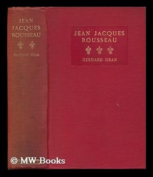 Immagine del venditore per Jean Jacques Rousseau, Gerhard Gran . Authorised Translation by Marcia Hargis Janson venduto da MW Books Ltd.