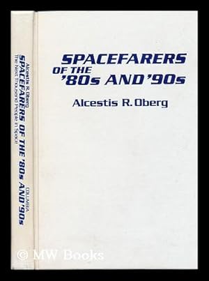 Seller image for Spacefarers of the '80s and '90s : the Next Thousand People in Space for sale by MW Books Ltd.
