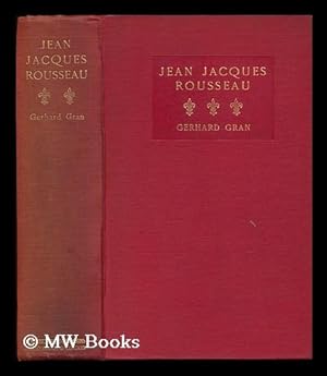 Immagine del venditore per Jean Jacques Rousseau, Gerhard Gran . Authorised Translation by Marcia Hargis Janson venduto da MW Books