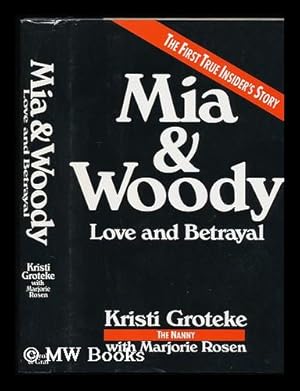 Imagen del vendedor de Mia & Woody : Love and Betrayal / Kristi Groteke with Marjorie Rosen a la venta por MW Books